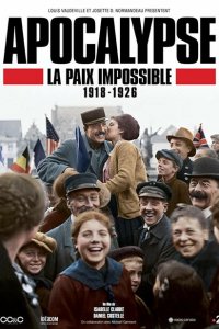  Апокалипсис: Бесконечная война 1918-1926 1 сезон