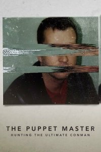  Хозяин Марионеток: Охота на величайшего мошенника 1 сезон